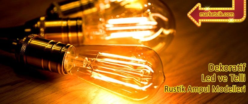 Dekoratif Rustik Ampul Modelleri